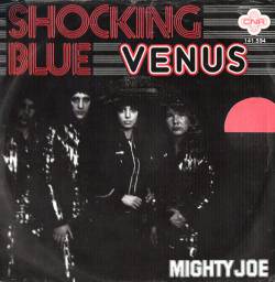Shocking Blue : Venus - Mighty Joe